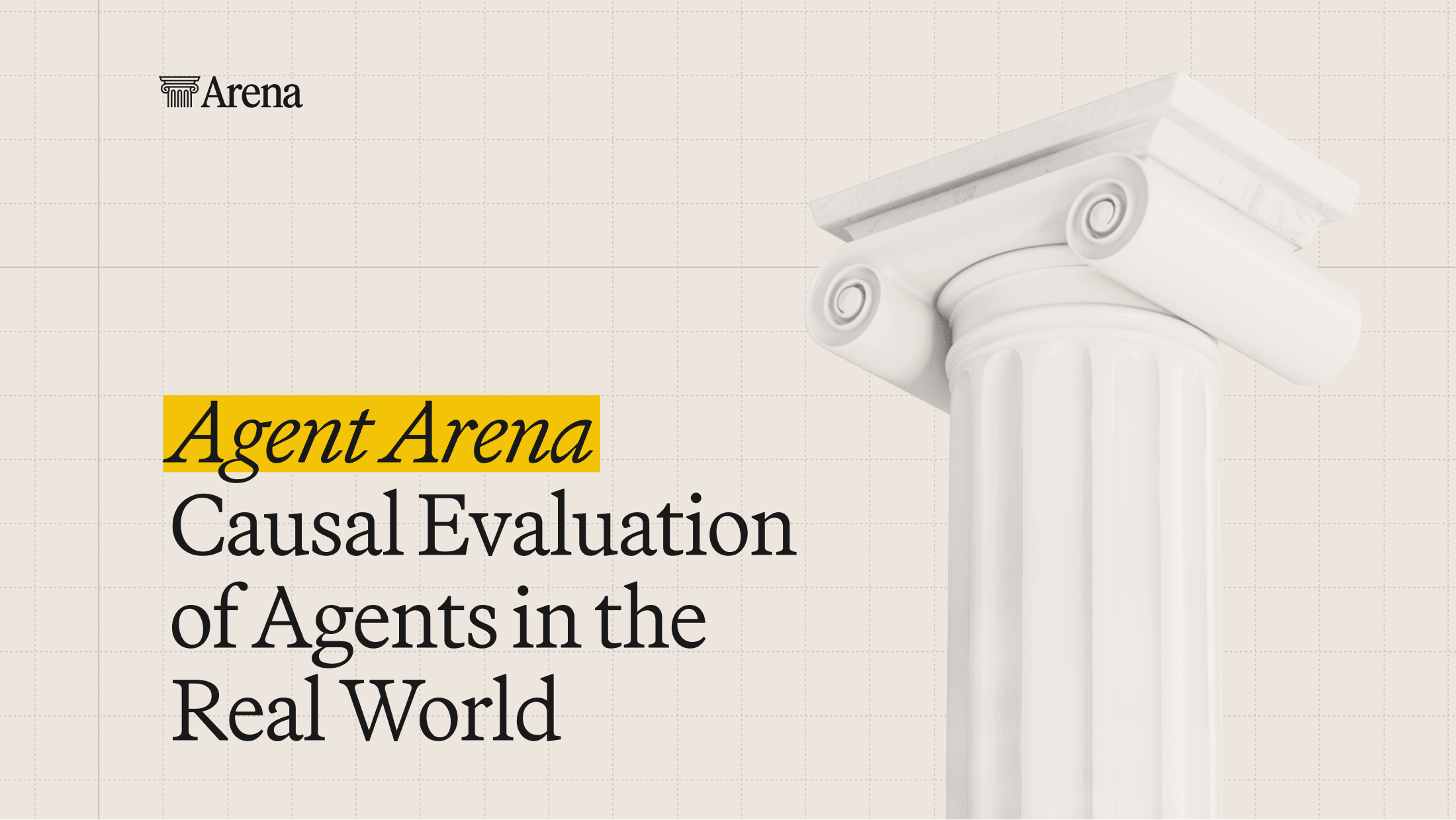Agent High: Causal Evaluation of Agents in the Real World